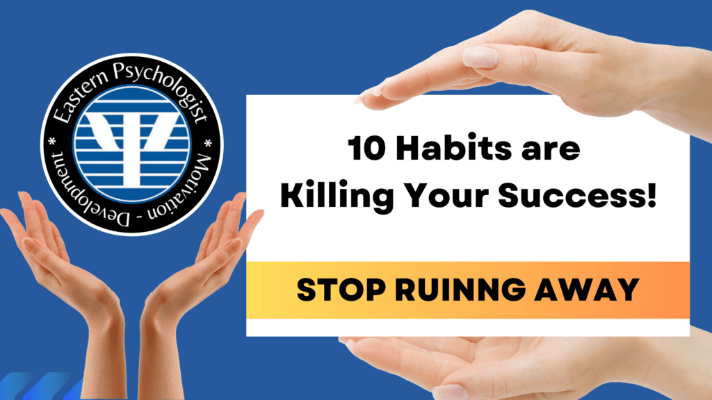 10 Habits are Killing Your Success