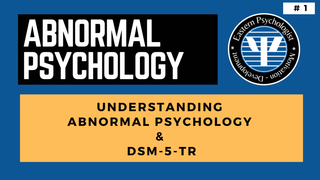 Understanding Abnormal Psychology & DSM-5-TR