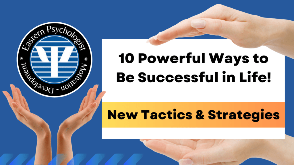 10 Powerful Ways to Be Successful in Life