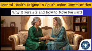 Mental Health Stigma in South Asian Communities
